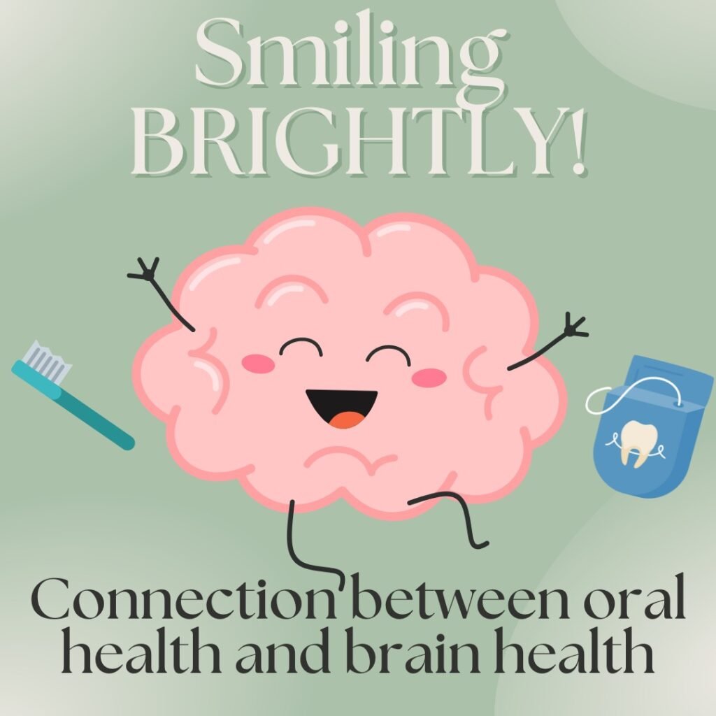 Smiling Brightly — connection between oral health and brain health blog article graphic